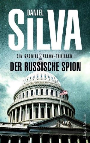 [Gabriel Allon 18] • Der russische Spion